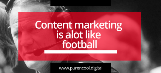 content marketing is alot like football